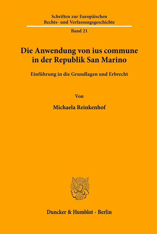 Die Anwendung von ius commune in der Republik San Marino.: Einführung in die Grundlagen und Erbrecht.: 21 (Schriften zur Europäischen Rechts- und Verfassungsgeschichte) - Image 1