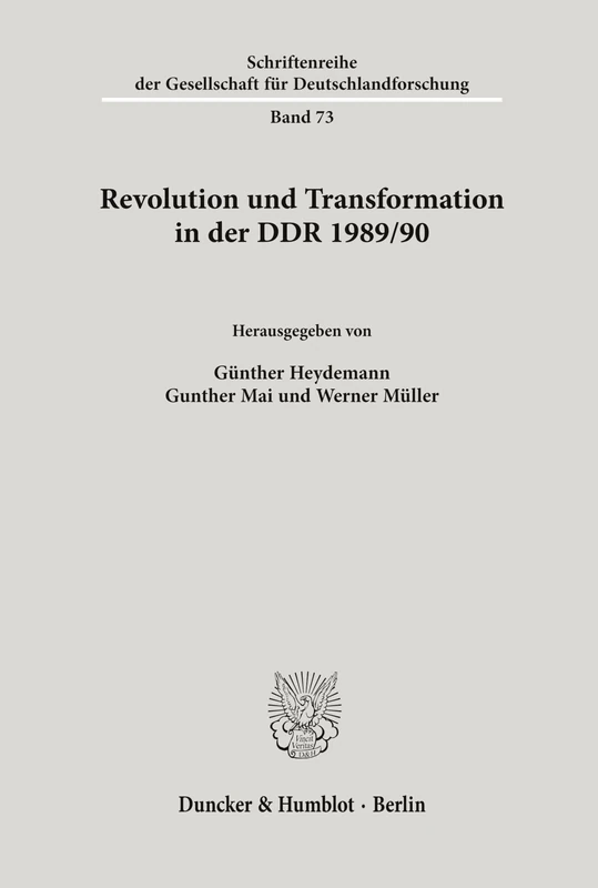 Revolution und Transformation in der DDR 1989-90.: 73 (Schriftenreihe der Gesellschaft für Deutschlandforschung)