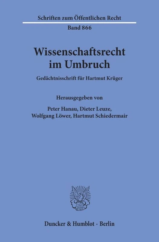 Wissenschaftsrecht im Umbruch: Gedächtnisschrift für Hartmut Krüger