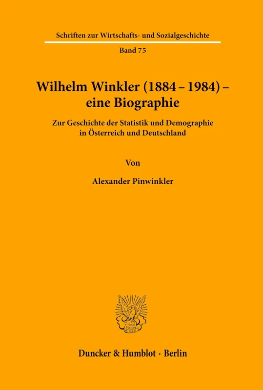 Wilhelm Winkler (1884-1984) - eine Biographie.: Zur Geschichte der Statistik und Demographie in Österreich und Deutschland.: 75 (Schriften zur Wirtschafts- und Sozialgeschichte) - Image 1