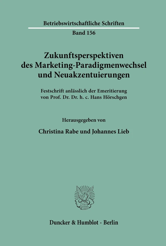 Zukunftsperspektiven des Marketing-Paradigmenwechsel und Neuakzentuierungen.: Festschrift anlässlich der Emeritierung von Prof. Dr. Dr. h. c. Hans Hörschgen. (Betriebswirtschaftliche Schriften) - Image 1