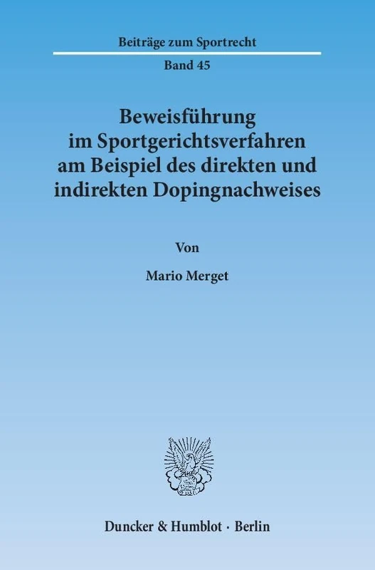 Beweisführung im Sportgerichtsverfahren am Beispiel des direkten und indirekten Dopingnachweises