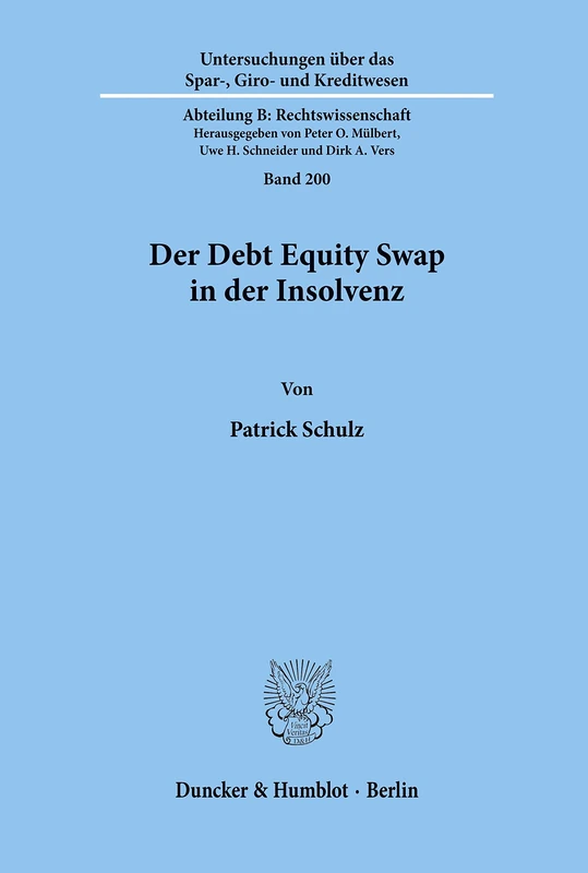 Der Debt Equity Swap in Der Insolvenz (Untersuchungen Uber Das Spar-, Giro- Und Kreditwesen. Abteil)