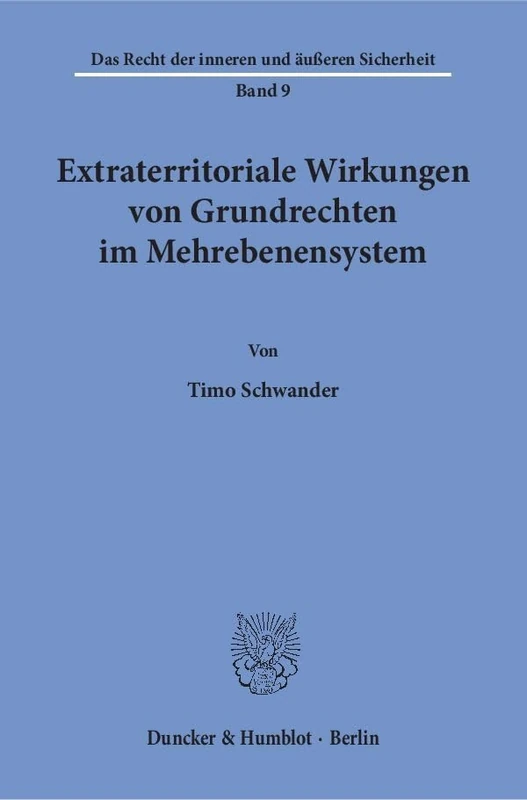 Extraterritoriale Wirkungen von Grundrechten im Mehrebenensystem.: 9 (Das Recht der inneren und äußeren Sicherheit, 9) - Image 1