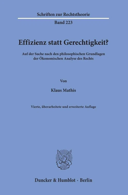 Effizienz statt Gerechtigkeit?: Auf der Suche nach den philosophischen Grundlagen der Ökonomischen Analyse des Rechts.: 223 (Schriften zur Rechtstheorie, 223) - Image 1