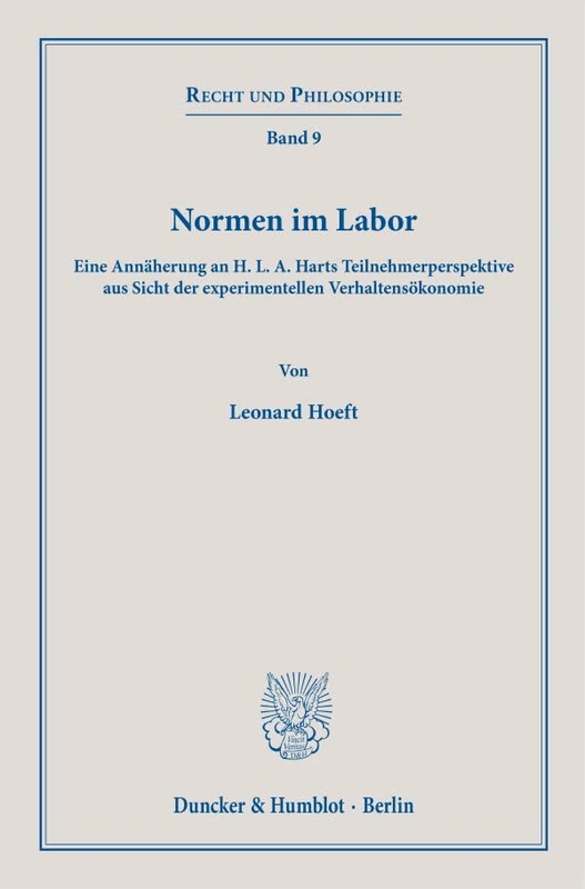 Normen im Labor.: Eine Annäherung an H. L. A. Harts Teilnehmerperspektive aus Sicht der experimentellen Verhaltensökonomie.: 9 (Recht und Philosophie, 9) - Image 1