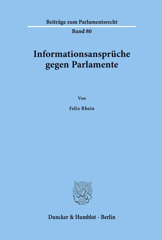 Informationsansprüche gegen Parlamente.: 80 (Beiträge zum Parlamentsrecht) - Image 1