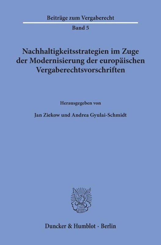 Nachhaltigkeitsstrategien im Zuge der Modernisierung der europäischen Vergaberechtsvorschriften.: 5 (Beiträge zum Vergaberecht, 5)