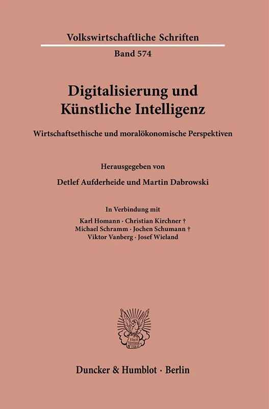 Digitalisierung und Künstliche Intelligenz.: Wirtschaftsethische und moralökonomische Perspektiven.: 574 (Volkswirtschaftliche Schriften, 574) - Image 1