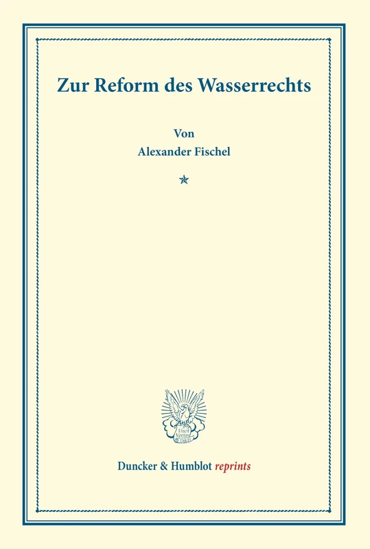 Zur Reform des Wasserrechts. (Duncker & Humblot reprints)