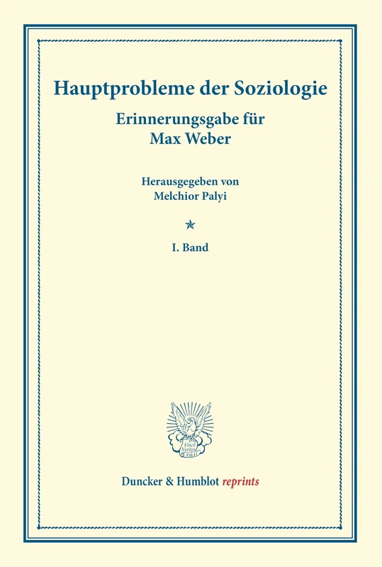 Hauptprobleme der Soziologie.: Erinnerungsgabe für Max Weber. I. Band. (Duncker & Humblot reprints) - Image 1