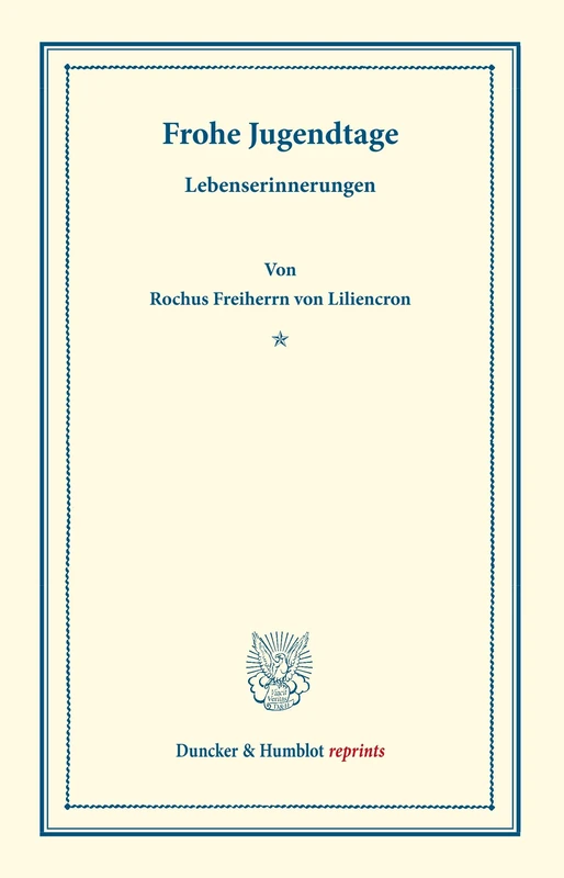 Frohe Jugendtage.: Lebenserinnerungen. Kindern und Enkeln erzählt. (Duncker & Humblot reprints)