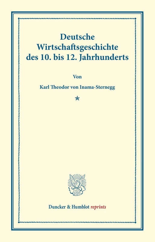 Deutsche Wirtschaftsgeschichte.: Zweiter Band: Deutsche Wirtschaftsgeschichte des 10. bis 12. Jahrhunderts. (Duncker & Humblot reprints)