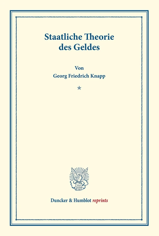 Staatliche Theorie des Geldes. (Duncker & Humblot reprints)