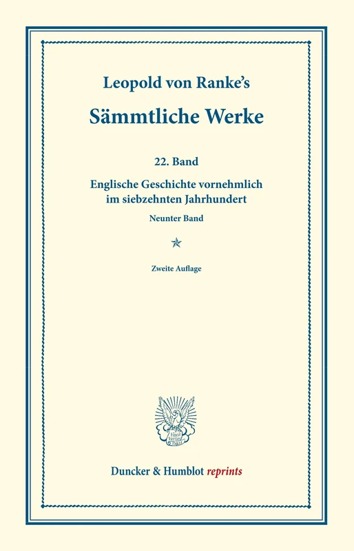 Sämmtliche Werke.: Zweiundzwanzigster Band: Englische Geschichte vornehmlich im siebzehnten Jahrhundert. Neunter Band. (Duncker & Humblot reprints)