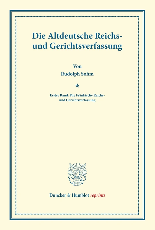 Die Altdeutsche Reichs- und Gerichtsverfassung.: Erster Band: Die Fränkische Reichs- und Gerichtsverfassung. (Duncker & Humblot reprints) - Image 1