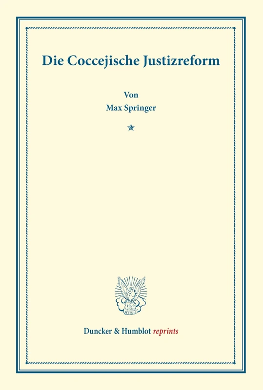 Die Coccejische Justizreform. (Duncker & Humblot reprints)