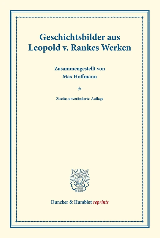 Geschichtsbilder aus Leopold v. Rankes Werken. (Duncker & Humblot reprints)