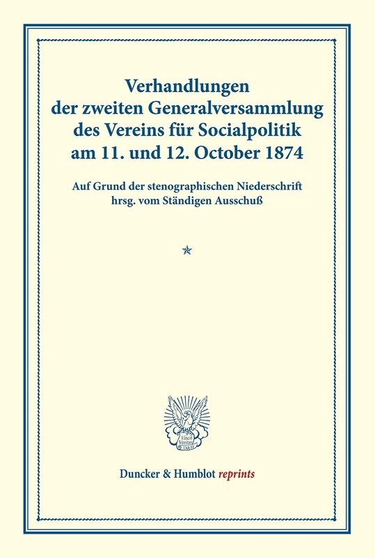 Verhandlungen der zweiten Generalversammlung des Vereins für Socialpolitik am 11. und 12. October 1874.: Auf Grund der stenographischen Niederschrift ... IX). (Duncker & Humblot reprints) - Image 1