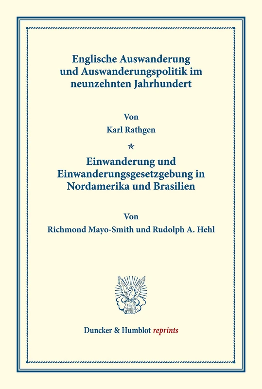 Englische Auswanderung und Auswanderungspolitik: im neunzehnten Jahrhundert. Von Karl Rathgen – Einwanderung und Einwanderungsgesetzgebung in ... LXXII). (Duncker & Humblot reprints) - Image 1