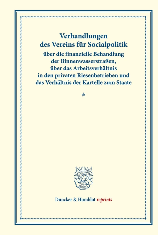 Verhandlungen des Vereins für Socialpolitik über die finanzielle Behandlung …: (Verhandlungen Der Generalversammlung in Mannheim, 25., 26. Und 27. ... 116) (Duncker & Humblot reprints)
