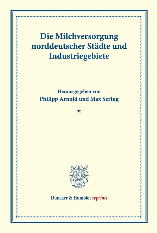 Die Milchversorgung norddeutscher Städte und Industriegebiete.: Milchwirtschaftliche Erzeugnisse. Zweiter Teil. (Schriften des Vereins für Sozialpolitik 140-II). (Duncker & Humblot reprints)