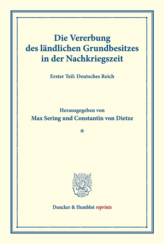 Die Vererbung des ländlichen Grundbesitzes in der Nachkriegszeit.: Erster Teil: Deutsches Reich. (Schriften des Vereins für Sozialpolitik, Band 178-I). (Duncker & Humblot reprints)