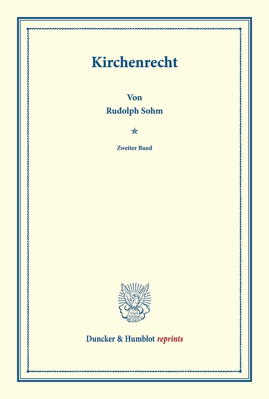 Kirchenrecht.: Zweiter Band: Katholisches Kirchenrecht. Mit einem Namen- und Sachverzeichnis über Band I und II. Systematisches Handbuch der Deutschen ... Karl Binding. (Duncker & Humblot reprints)