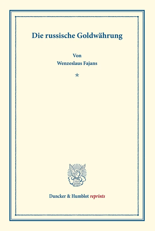 Die russische Goldwährung.: (Staats- und sozialwissenschaftliche Forschungen 141). (Duncker & Humblot reprints)