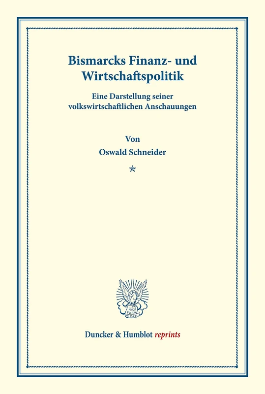 Bismarcks Finanz- und Wirtschaftspolitik.