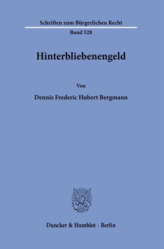 Hinterbliebenengeld.: 528 (Schriften zum Bürgerlichen Recht, 528) - Image 1