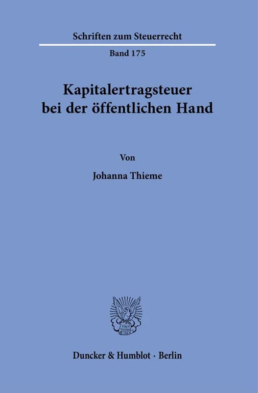 Kapitalertragsteuer bei der öffentlichen Hand.: 175 (Schriften zum Steuerrecht, 175)