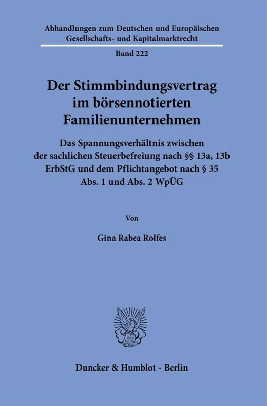 Der Stimmbindungsvertrag im börsennotierten Familienunternehmen.: Das Spannungsverhältnis zwischen der sachlichen Steuerbefreiung nach §§ 13a, 13b ... Gesellschafts- und Kapitalmarktrecht, 222) - Image 1
