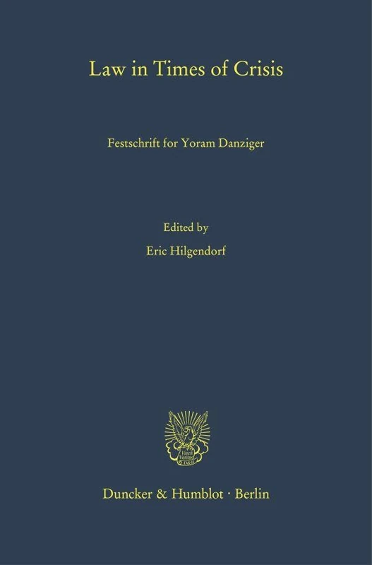 Law in Times of Crisis.: Festschrift for Yoram Danziger.: 20 (Schriften zum Strafrechtsvergleich, 20) - Image 1
