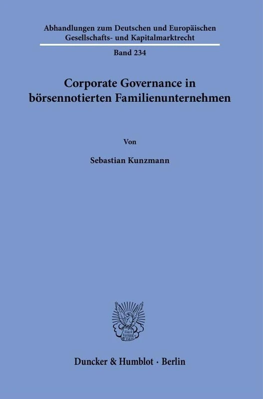 Corporate Governance in börsennotierten Familienunternehmen.: 234 (Abhandlungen zum Deutschen und Europäischen Gesellschafts- und Kapitalmarktrecht, 234) - Image 1