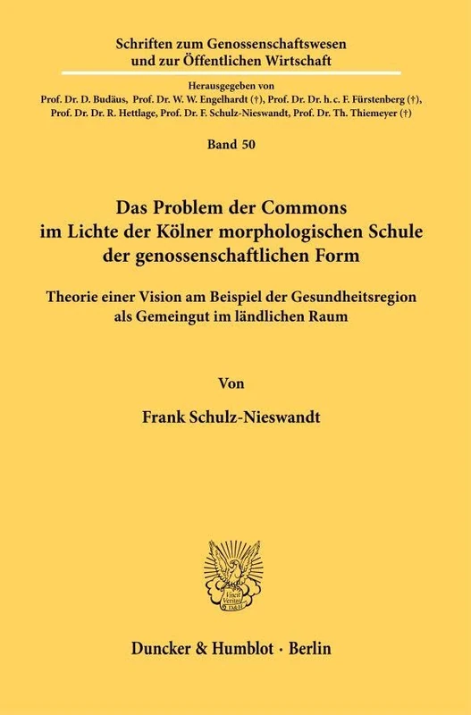 Das Problem der Commons im Lichte der Kölner morphologischen Schule der genossenschaftlichen Form: Theorie einer Vision am Beispiel der ... und zur Öffentlichen Wirtschaft, 50) - Image 1