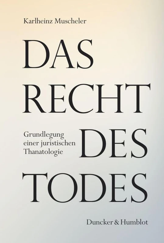 Das Recht des Todes: Grundlegung einer juristischen Thanatologie - Image 1