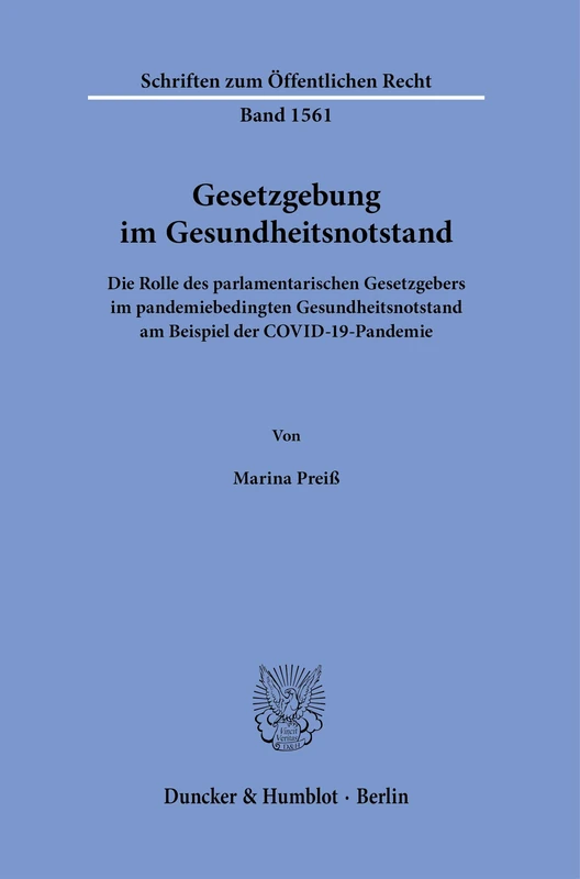 Gesetzgebung im Gesundheitsnotstand: Die Rolle des parlamentarischen Gesetzgebers im pandemiebedingten Gesundheitsnotstand am Beispiel der ... 1561 (Schriften zum Öffentlichen Recht, 1561) - Image 1