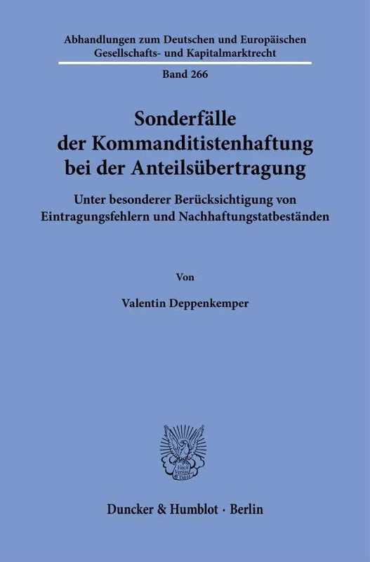 Sonderfälle der Kommanditistenhaftung bei der Anteilsübertragung: Unter besonderer Berücksichtigung von Eintragungsfehlern und ... Gesellschafts- und Kapitalmarktrecht, 266)