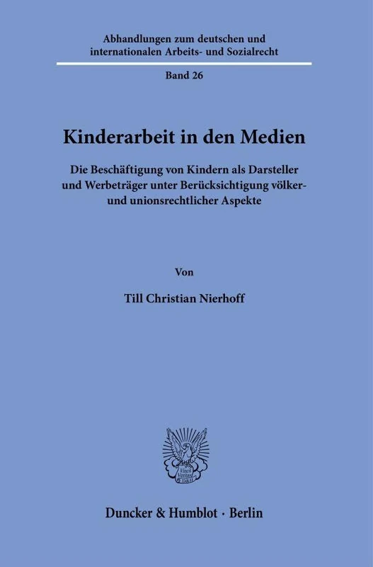 Kinderarbeit in den Medien: Die Beschäftigung von Kindern als Darsteller und Werbeträger unter Berücksichtigung völker- und unionsrechtlicher Aspekte - Image 1