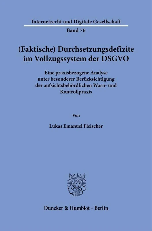 (Faktische) Durchsetzungsdefizite im Vollzugssystem der DSGVO: Eine praxisbezogene Analyse unter besonderer Berücksichtigung der aufsichtsbehördlichen Warn- und Kontrollpraxis - Image 1