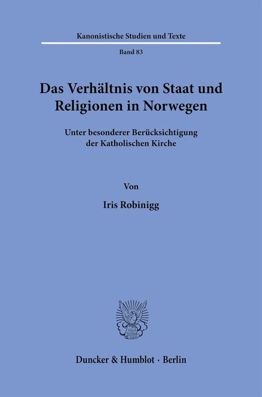 Das Verhältnis von Staat und Religionen in Norwegen: Unter besonderer Berücksichtigung der Katholischen Kirche: 83 (Kanonistische Studien und Texte, 83) - Image 1