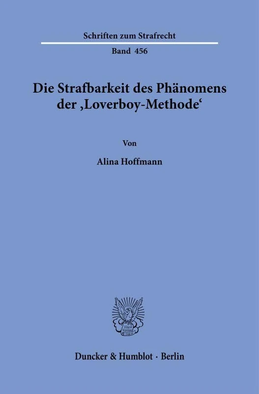 Die Strafbarkeit des Phänomens der ›Loverboy-Methode‹: 456 (Schriften zum Strafrecht, 456) - Image 1