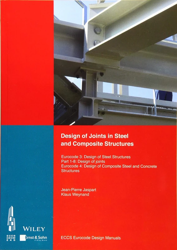 Design of Joints in Steel and Composite Structures: Eurocode 3: Design of Steel Structures. Part 1-8 Design of Joints. Eurocode 4: Design of Composite ... Structures (Eccs Eurocode Design Manuals)