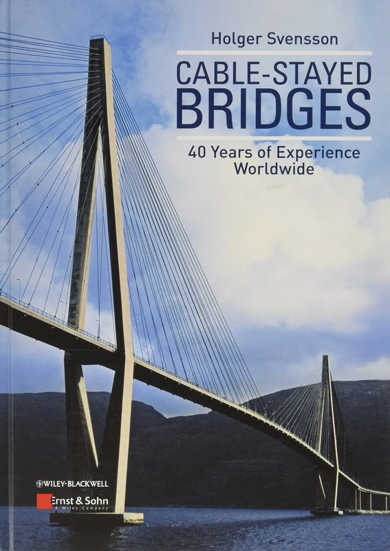Cable-Stayed Bridges: 40 Years of Experience Worldwide