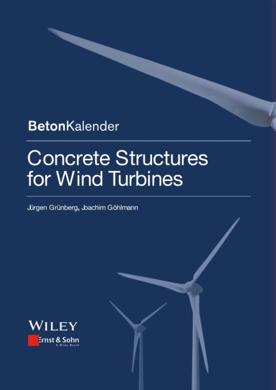 Concrete Structures for Wind Turbines (Beton-Kalender Series) - Image 1