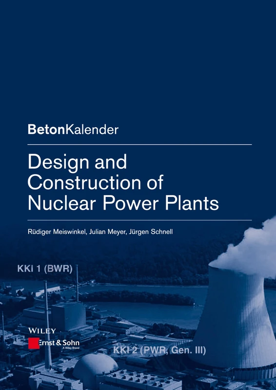 Ernst & Sohn - Design and Construction of Nuclear Power Plants