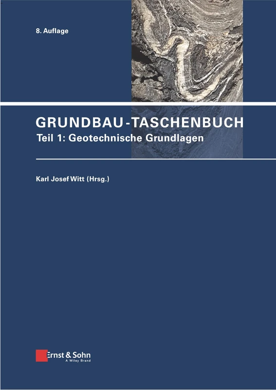 Ernst & Sohn Grundbau-Taschenbuch Teil 1: Geotechnische Grundlagen