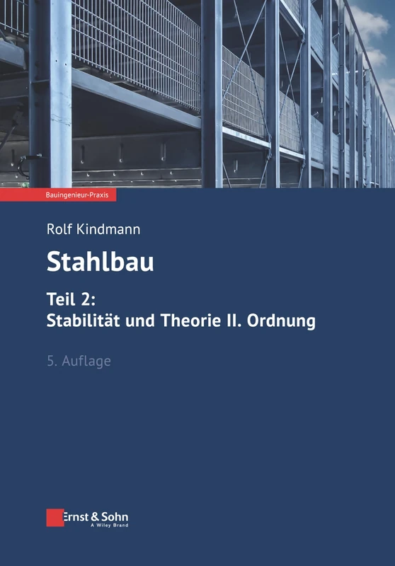 Stahlbau, Teil 2: Stabilität und Theorie II. Ordnung (Bauingenieur-Praxis)