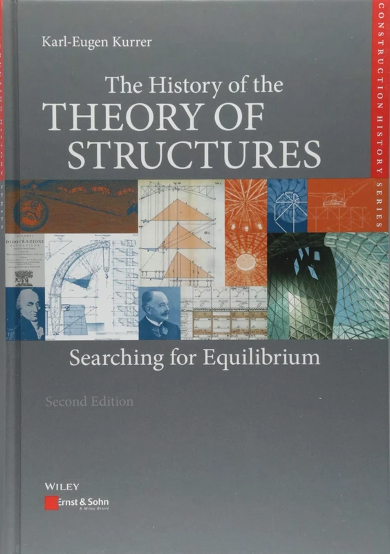 The History of the Theory of Structures: Searching for Equilibrium (Edition Bautechnikgeschichte / Construction History)